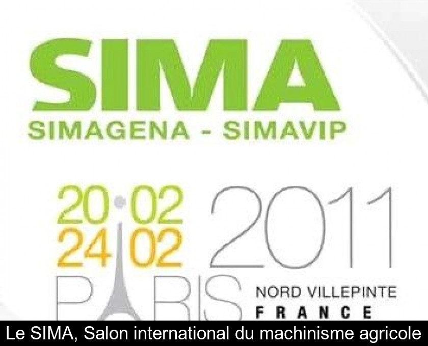 Le SIMA, Salon international du machinisme agricole Le SIMA, Salon international du machinisme agricole