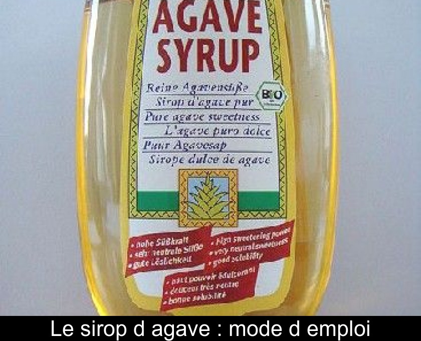 Le sirop d'agave : mode d'emploi