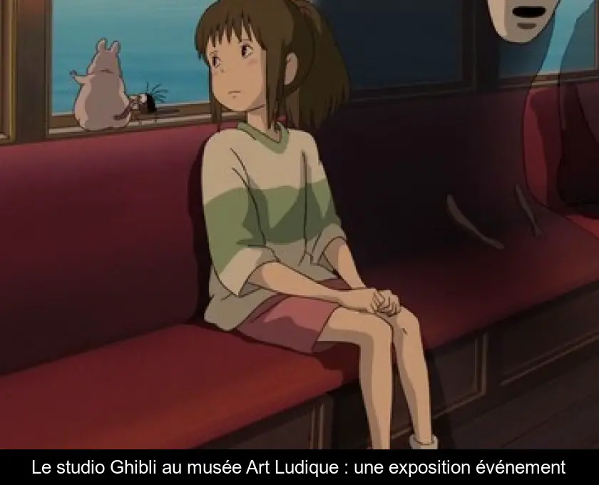 Le studio Ghibli au musée Art Ludique : une exposition événement