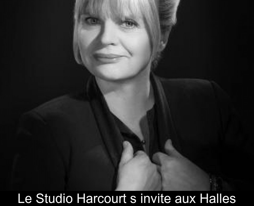 Le Studio Harcourt s'invite aux Halles Le Studio Harcourt s'invite aux Halles
