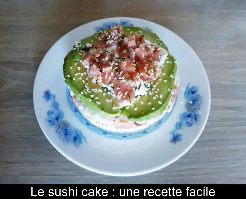 Le sushi cake : une recette facile