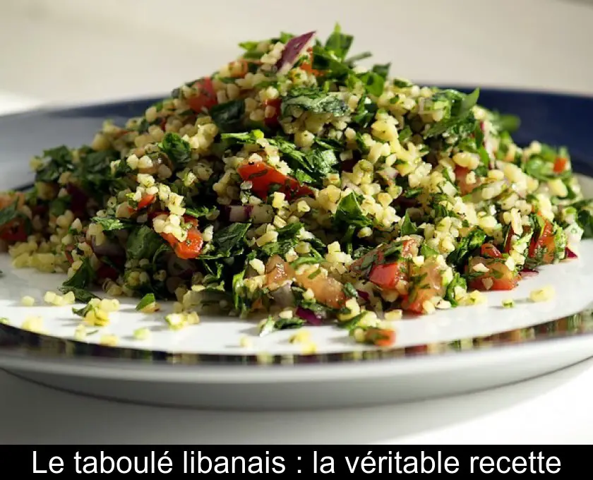 Le taboulé libanais : la véritable recette