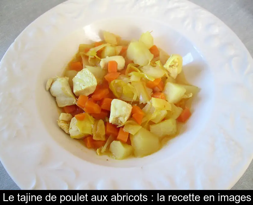 Le tajine de poulet aux abricots : la recette en images