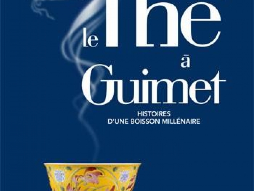 Le thé à Guimet : Histoires d'une boisson millénaire Le thé à Guimet : Histoires d'une boisson millénaire