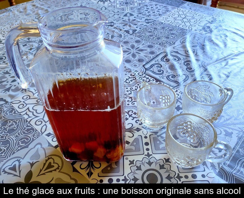 Le thé glacé aux fruits : une boisson originale sans alcool Le thé glacé aux fruits : une boisson originale sans alcool