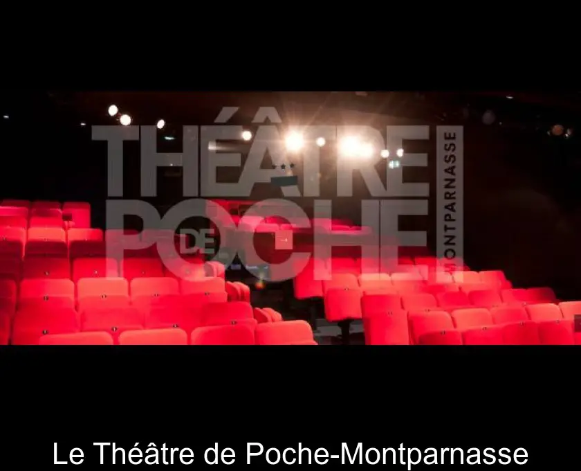 Le Théâtre de Poche-Montparnasse
