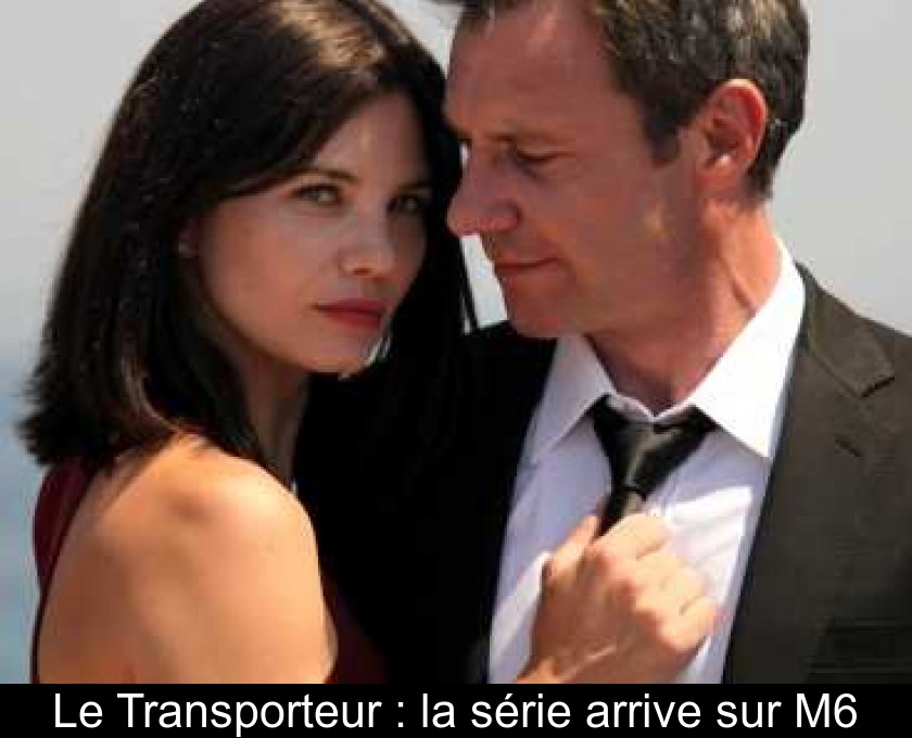 Le Transporteur : la série arrive sur M6 Le Transporteur : la série arrive sur M6