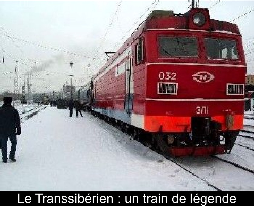 Le Transsibérien : un train de légende Le Transsibérien : un train de légende