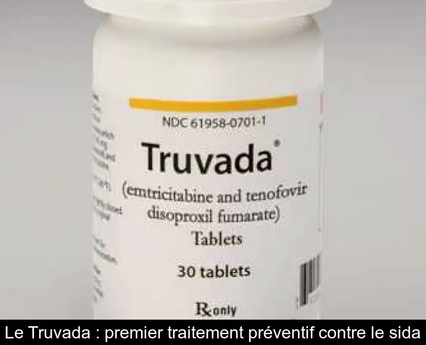 Le Truvada : premier traitement préventif contre le sida