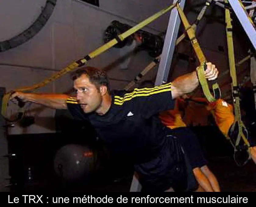 Le TRX : une méthode de renforcement musculaire