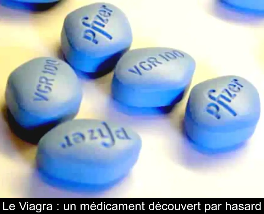 Le Viagra : un médicament découvert par hasard