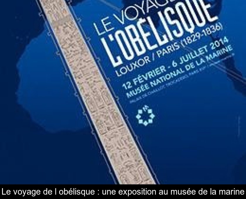 Le voyage de l'obélisque : une exposition au musée de la marine