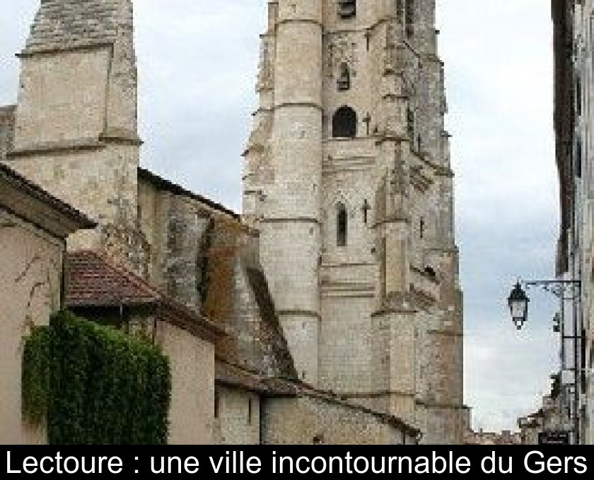 Lectoure : une ville incontournable du Gers Lectoure : une ville incontournable du Gers