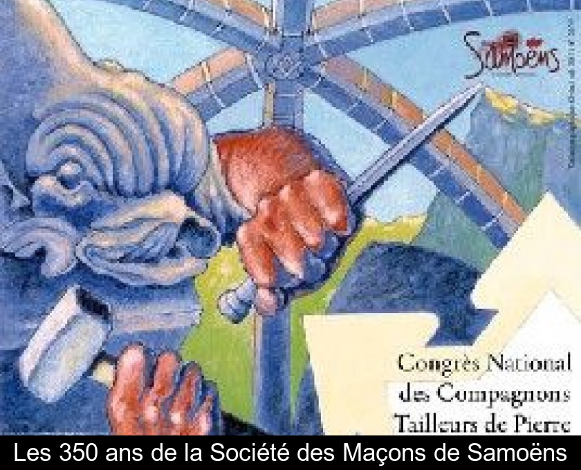 Les 350 ans de la Société des Maçons de Samoëns Les 350 ans de la Société des Maçons de Samoëns