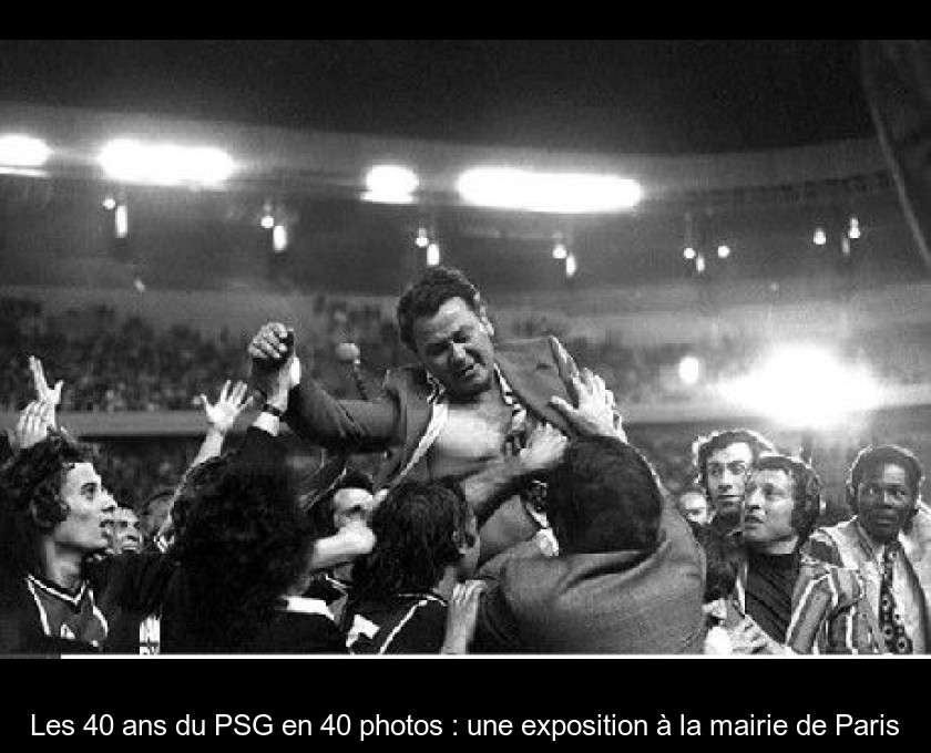 Les 40 ans du PSG en 40 photos : une exposition à la mairie de Paris