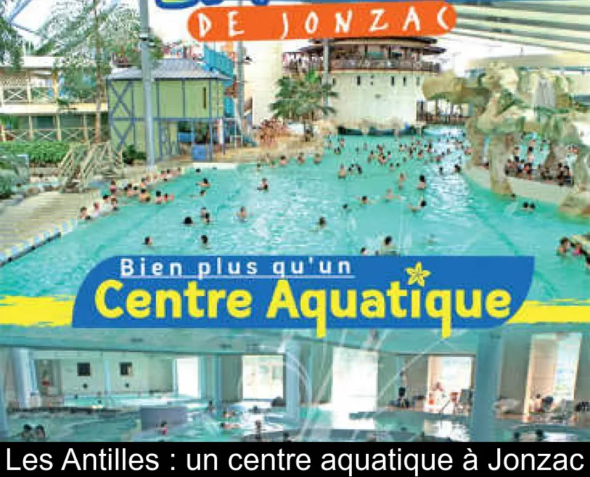 Les Antilles : un centre aquatique à Jonzac