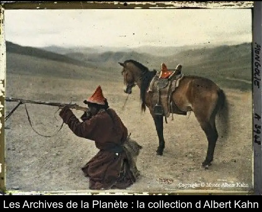 Les Archives de la Planète : la collection d'Albert Kahn