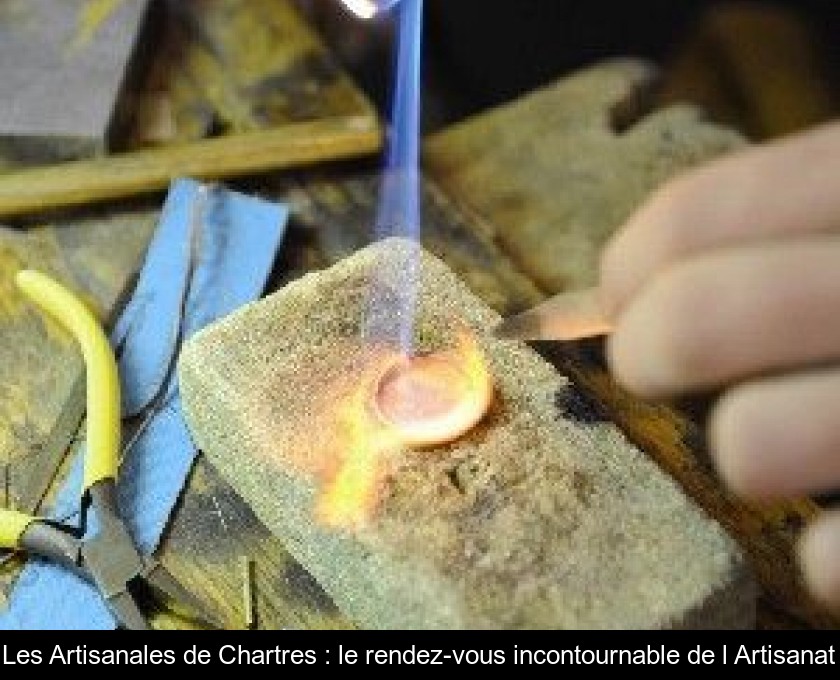 Les Artisanales de Chartres : le rendez-vous incontournable de l'Artisanat