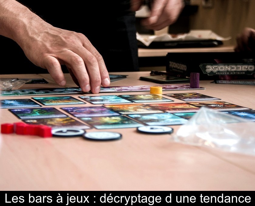 Les bars à jeux : décryptage d'une tendance