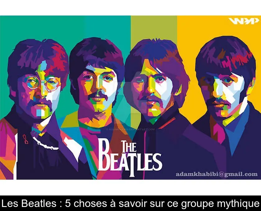 Les Beatles : 5 choses à savoir sur ce groupe mythique