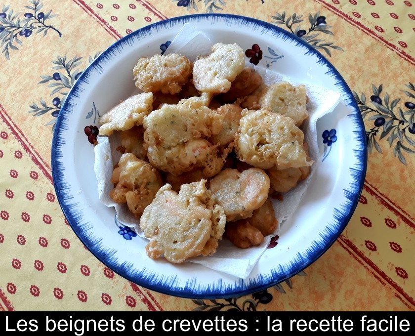 Les beignets de crevettes : la recette facile Les beignets de crevettes : la recette facile