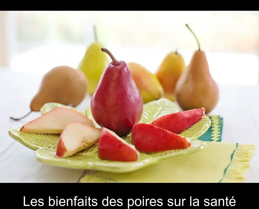 Les bienfaits des poires sur la santé