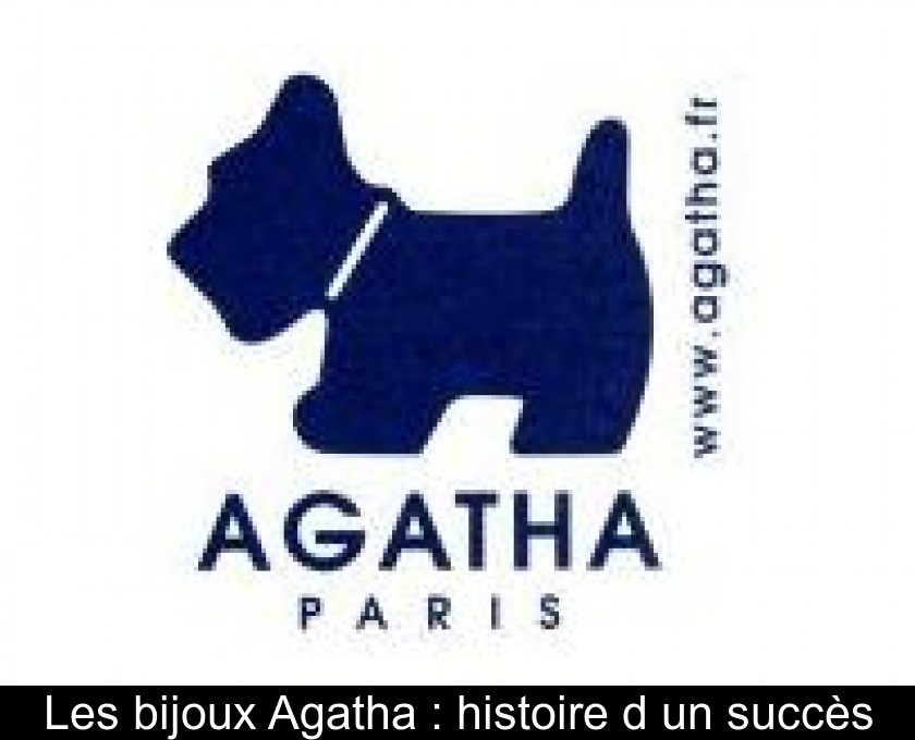 Les bijoux Agatha : histoire d'un succès Les bijoux Agatha : histoire d'un succès