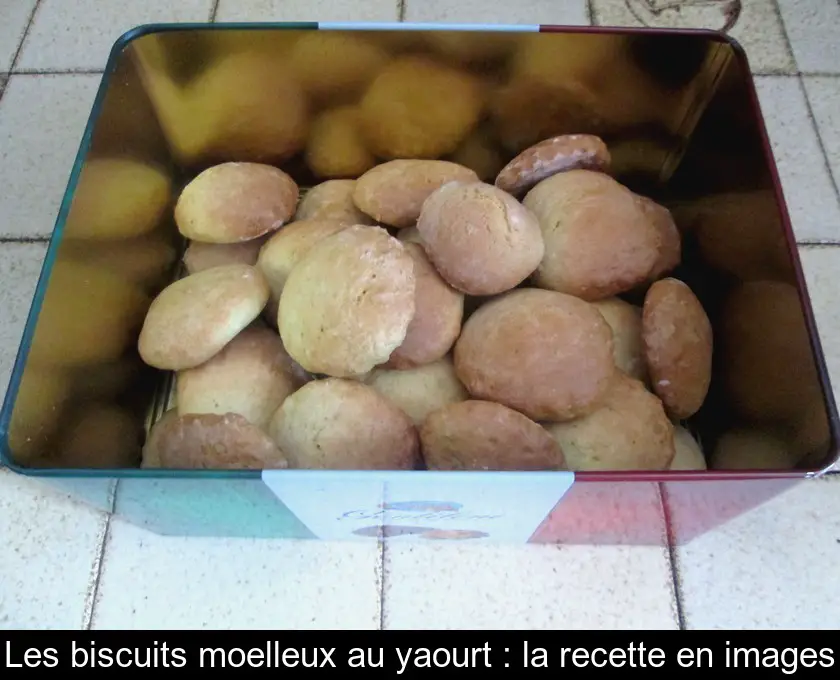 Les biscuits moelleux au yaourt : la recette en images