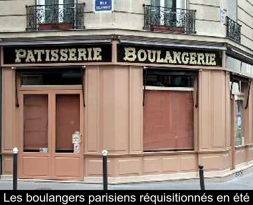 Les boulangers parisiens réquisitionnés en été