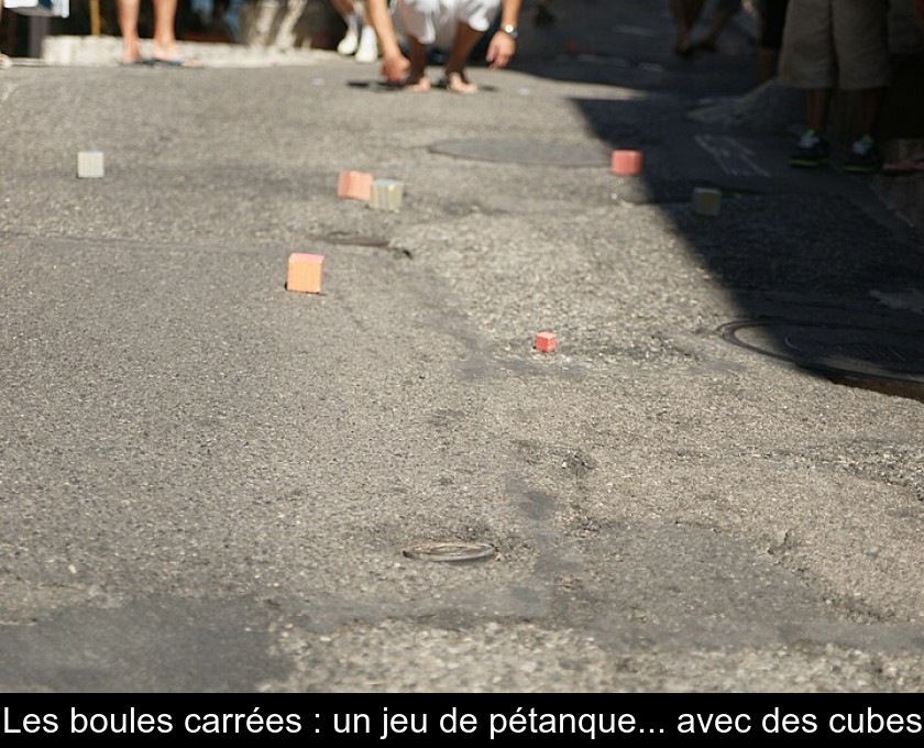 Les boules carrées : un jeu de pétanque... avec des cubes