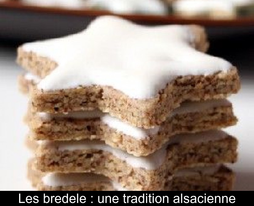 Les bredele : une tradition alsacienne