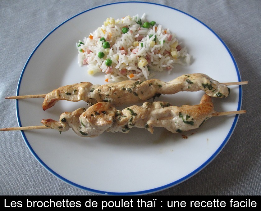 Les brochettes de poulet thaï : une recette facile Les brochettes de poulet thaï : une recette facile