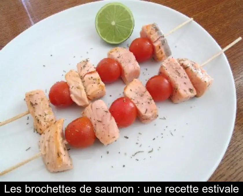 Les brochettes de saumon : une recette estivale