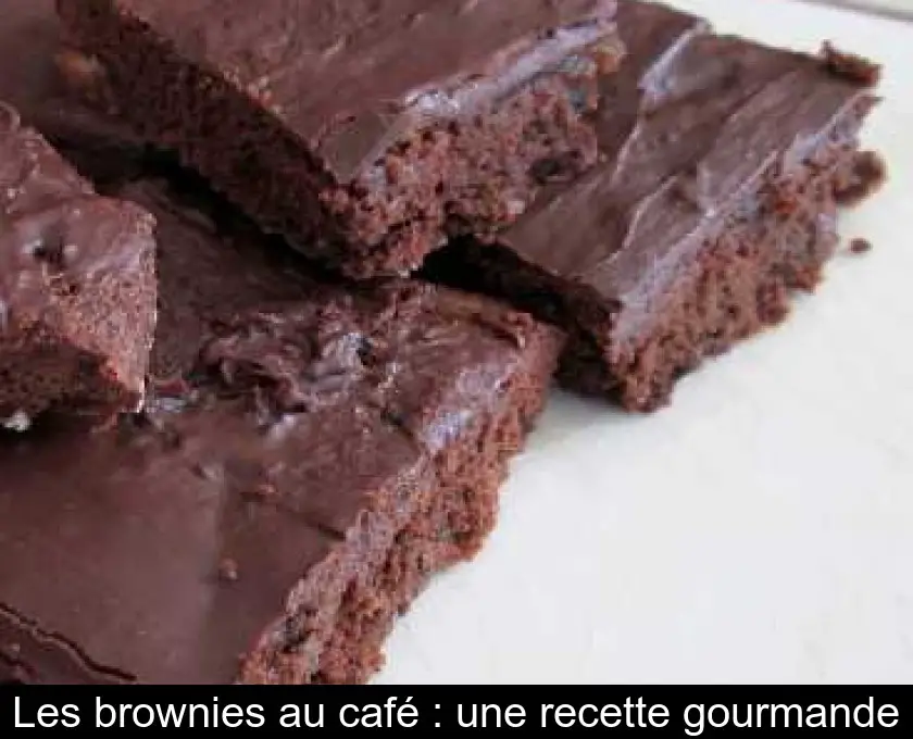 Les brownies au café : une recette gourmande