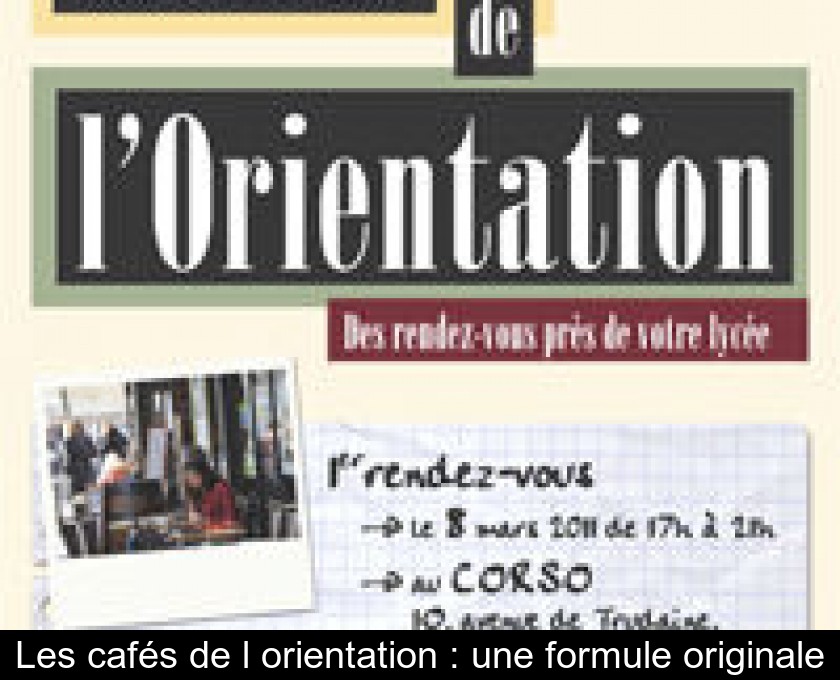 Les cafés de l'orientation : une formule originale Les cafés de l'orientation : une formule originale