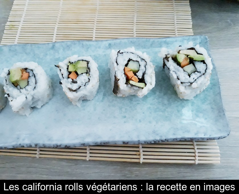 Les california rolls végétariens : la recette en images Les california rolls végétariens : la recette en images