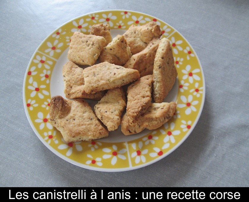 Les canistrelli à l'anis : une recette corse