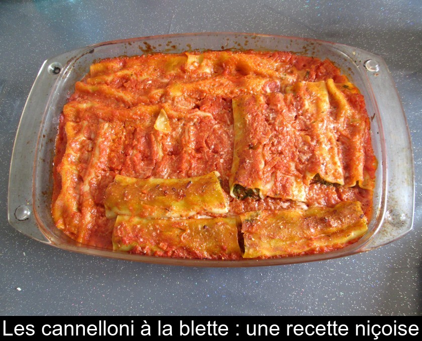 Les cannelloni à la blette : une recette niçoise Les cannelloni à la blette : une recette niçoise