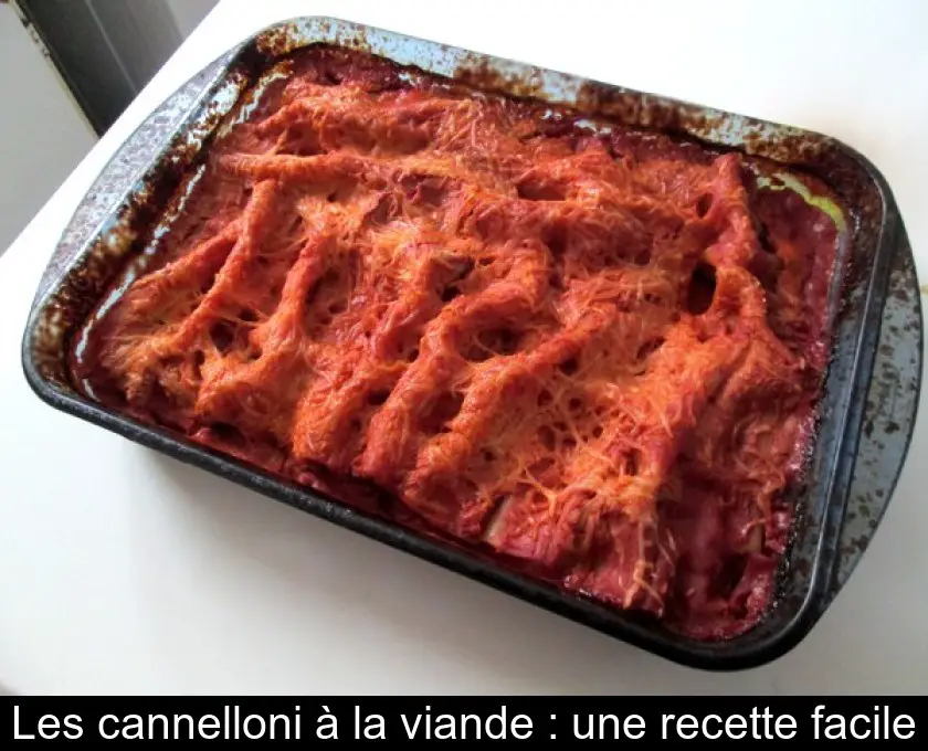 Les cannelloni à la viande : une recette facile