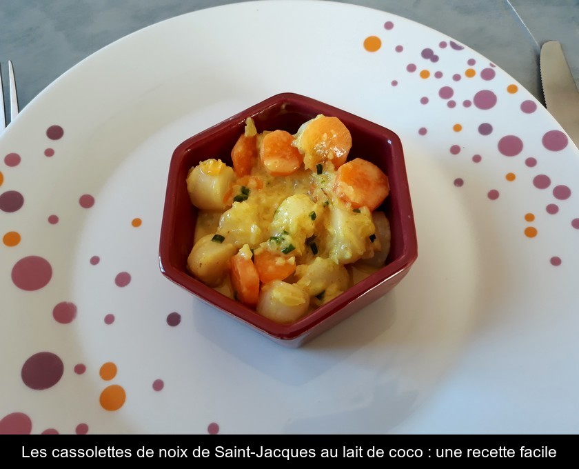 Les cassolettes de noix de Saint-Jacques au lait de coco : une recette facile