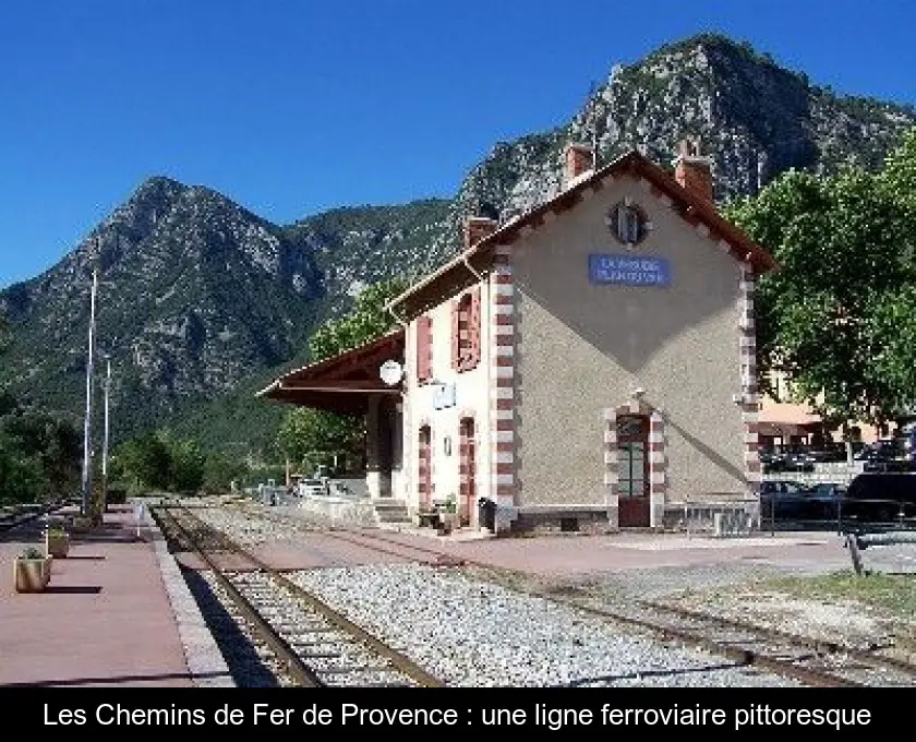 Les Chemins de Fer de Provence : une ligne ferroviaire pittoresque