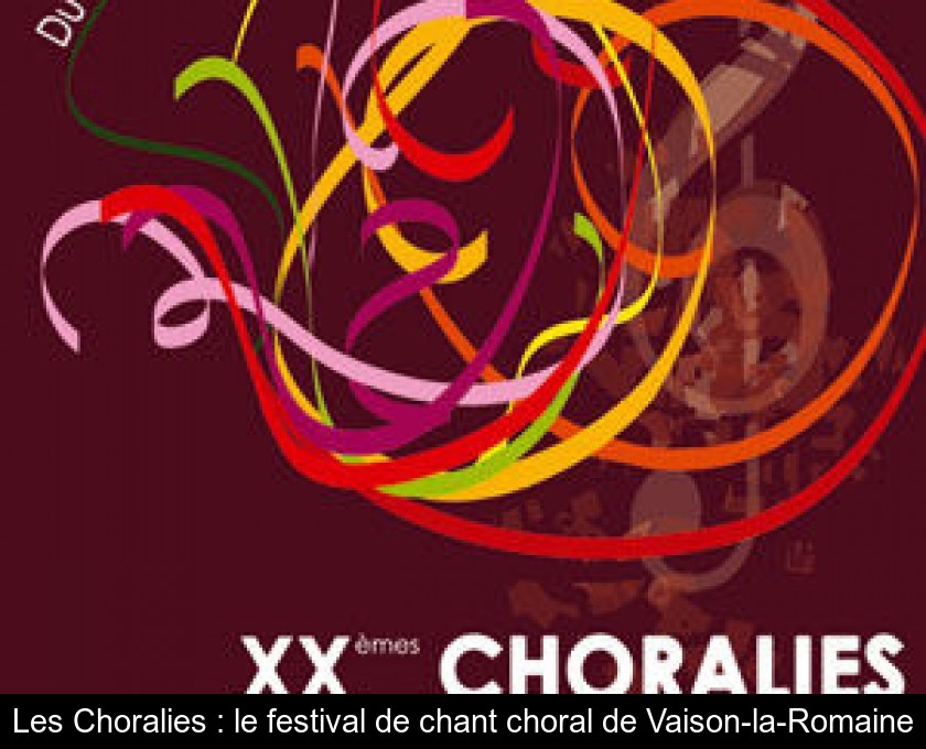 Les Choralies : le festival de chant choral de Vaison-la-Romaine Les Choralies : le festival de chant choral de Vaison-la-Romaine