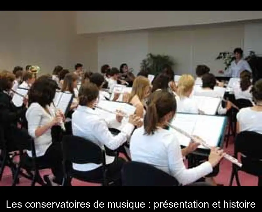 Les conservatoires de musique : présentation et histoire