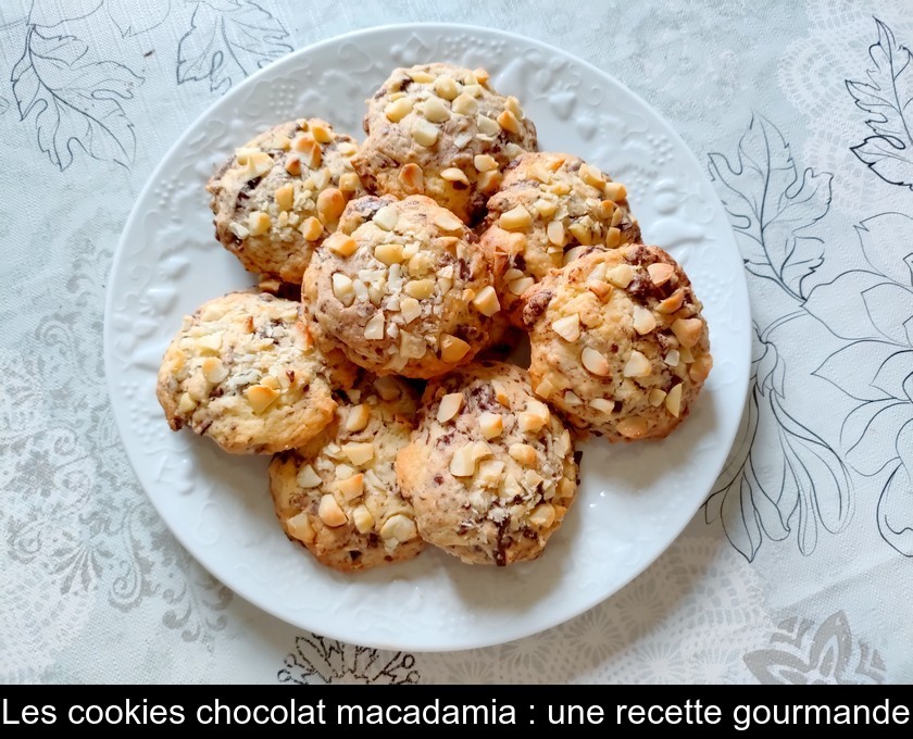 Les cookies chocolat macadamia : une recette gourmande Les cookies chocolat macadamia : une recette gourmande