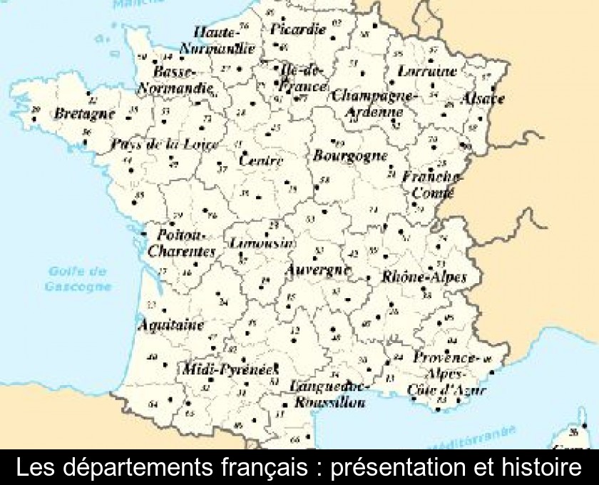 Les départements français : présentation et histoire