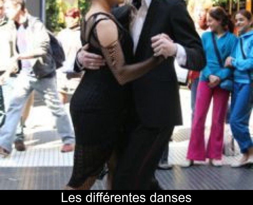 Les différentes danses Les différentes danses