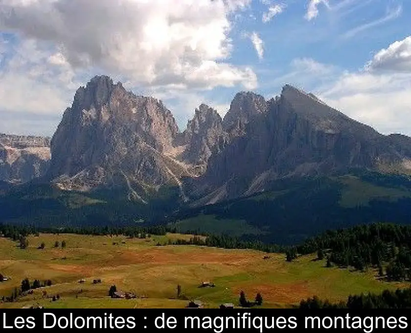 Les Dolomites : de magnifiques montagnes