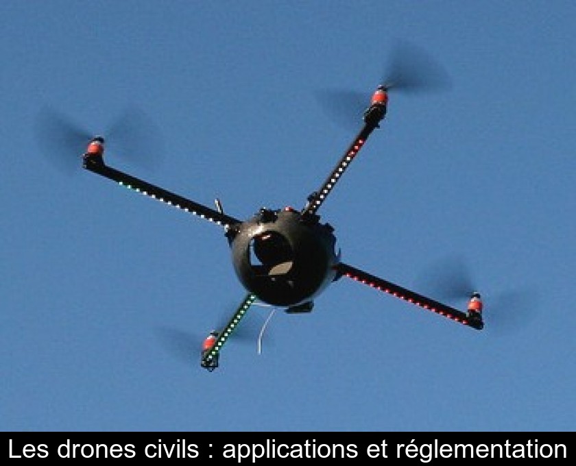 Les drones civils : applications et réglementation Les drones civils : applications et réglementation