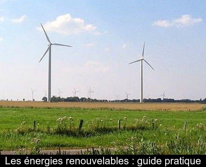 Les énergies renouvelables : guide pratique Les énergies renouvelables : guide pratique