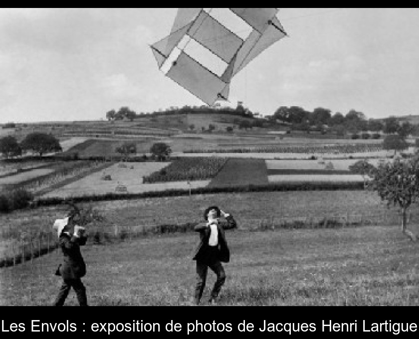 Les Envols : exposition de photos de Jacques Henri Lartigue